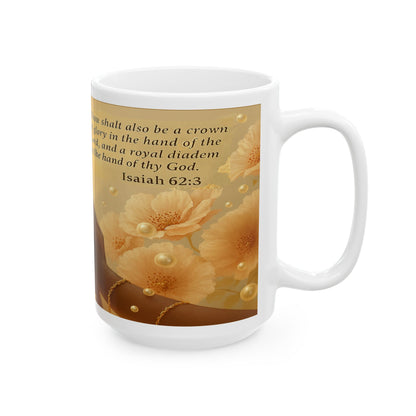 Isaiah 62:3 Inspirational Prayer Ceramic Mug, 11oz, 15oz by Grace Canvas.shop