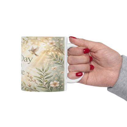 One Day at a Time Ceramic Mug — Inspirational Floral Coffee Cup (11oz, 15oz)