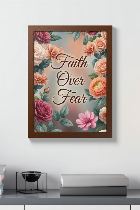 Faith Over Fear Framed Poster