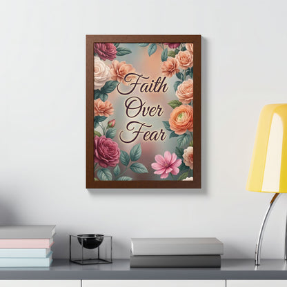 Faith Over Fear Framed Poster = Floral Inspirational Wall Art