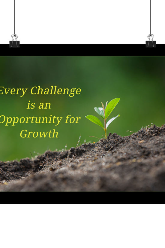 Inspirational Growth Poster "Every Challenge" Satin Print by Grace Canvas Shop
