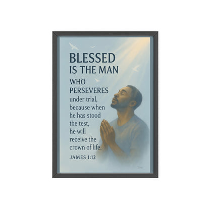 Blessed Is The Man Prayer Poster with Wooden Frame — James 1:12 Inspirational Wall Art