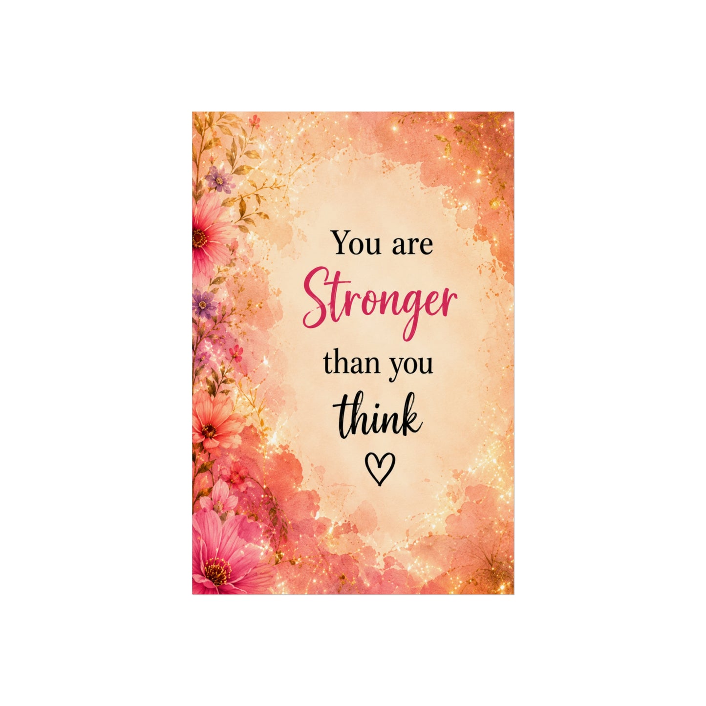 You Are Stronger Than You Think Inspirational Wall Poster