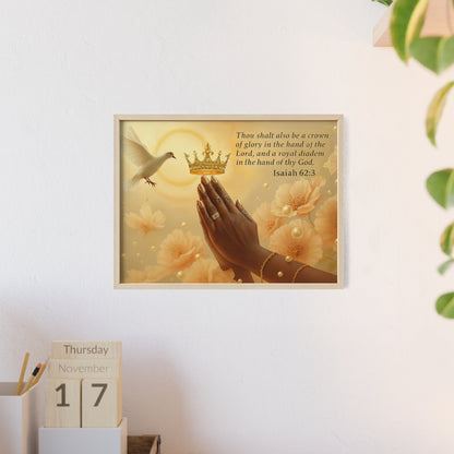 Isaiah 62:3 Crown & Praying Hands Framed Poster with Wooden Frame