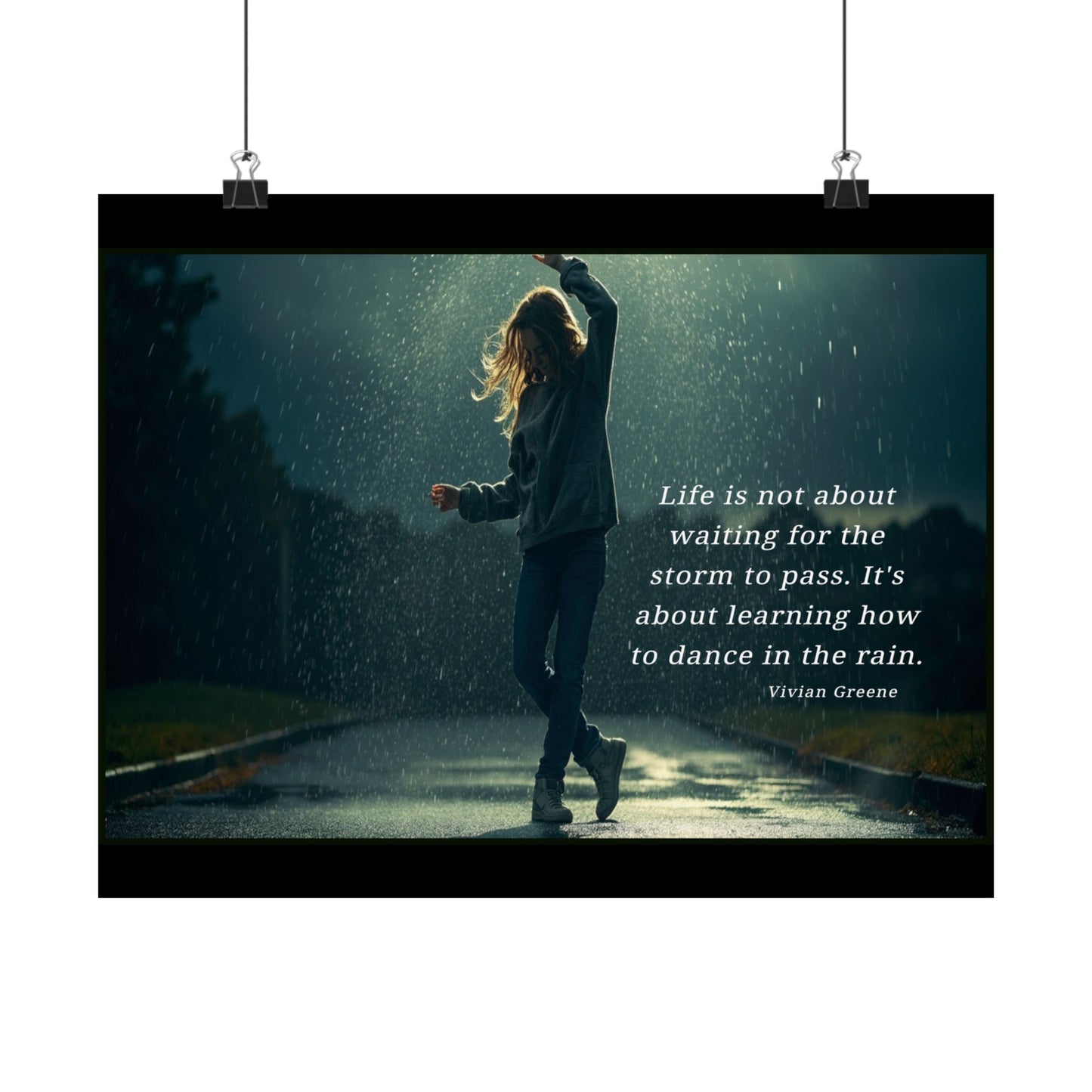 Satin Poster - Dancing in the Rain Inspirational Quote Wall Art