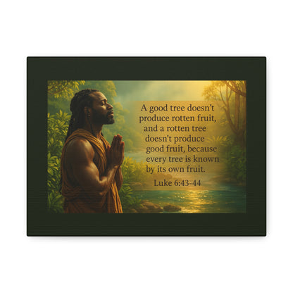 Luke 6:43- 44 Inspirational Wall Art by Grace Canvas