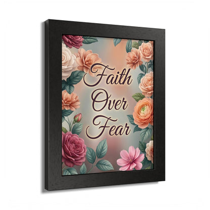 Faith Over Fear Framed Poster = Floral Inspirational Wall Art