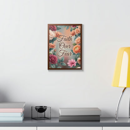 Faith Over Fear Framed Poster = Floral Inspirational Wall Art
