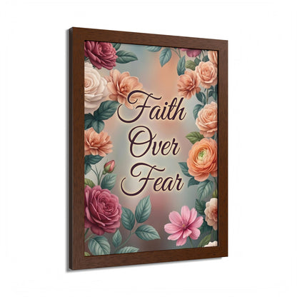 Faith Over Fear Framed Poster = Floral Inspirational Wall Art