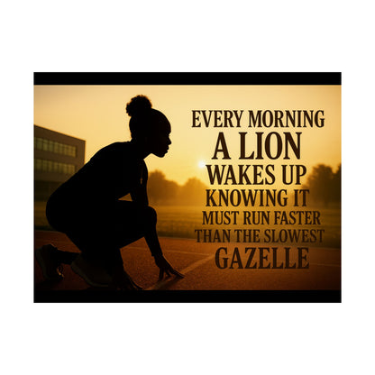 Motivational Poster — "Every Morning a Lion Wakes Up" Matte Print
