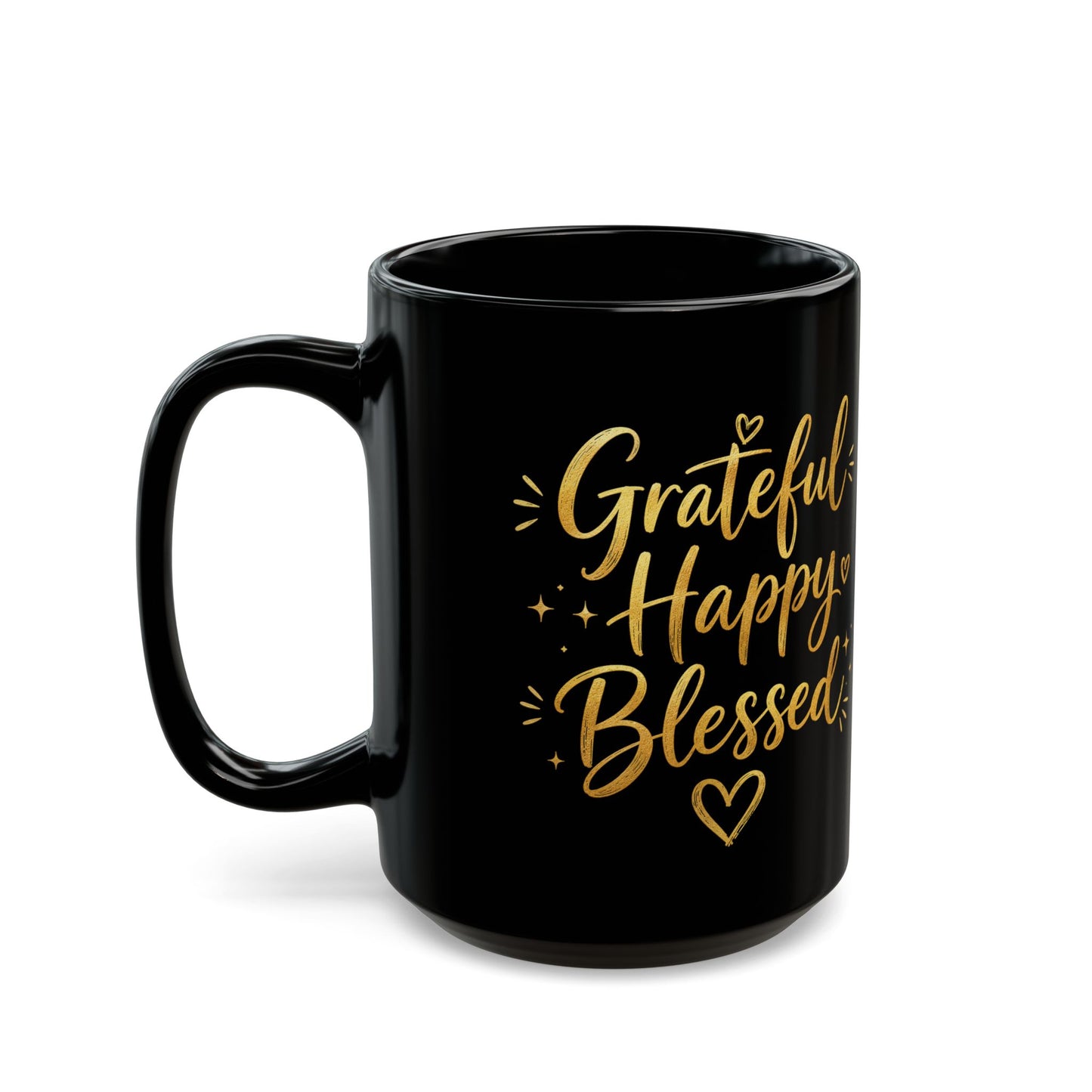 Grateful Happy Blessed Black Mug — 11oz/15oz Inspirational Coffee Cup