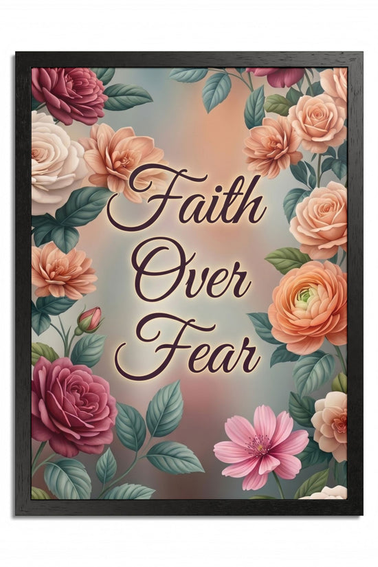 Faith Over Fear Framed Poster