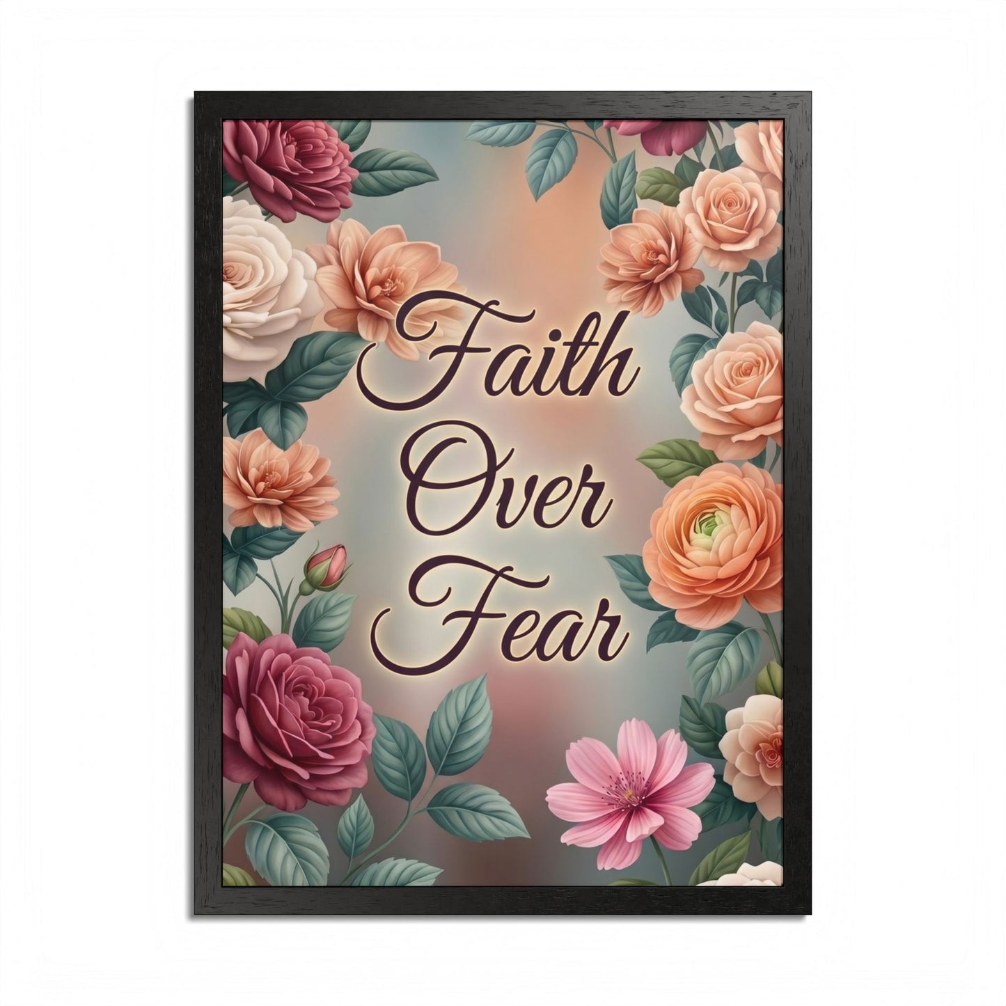 Faith Over Fear Framed Poster = Floral Inspirational Wall Art