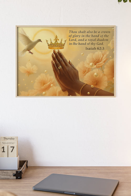 Isaiah 62:3 Crown & Praying Hands Framed Poster with Wooden Frame