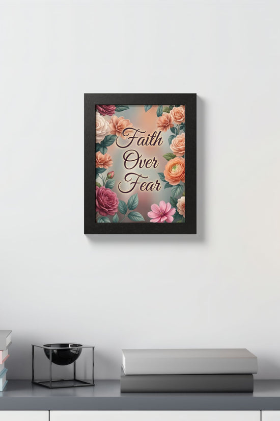 Faith Over Fear Framed Poster