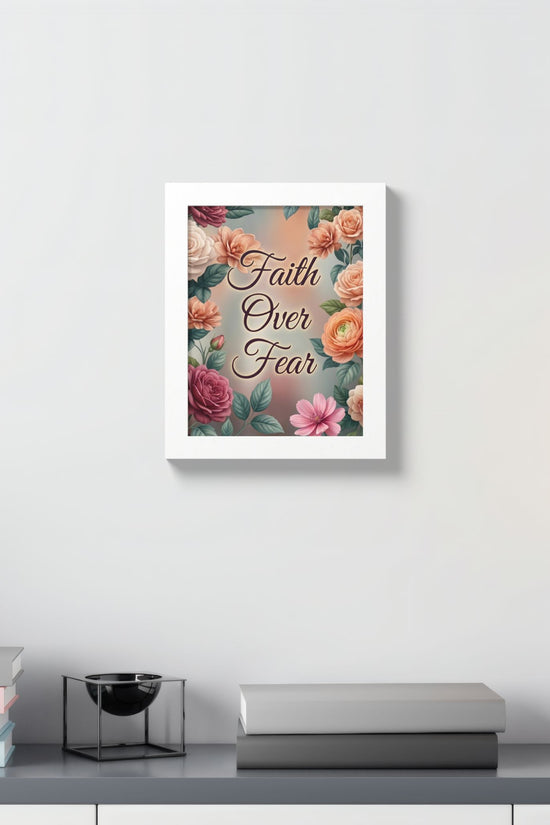 Faith Over Fear Framed Poster