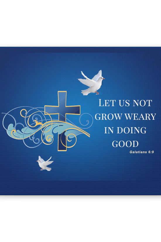 Let Us Not Grow Weary Inspirational Canvas Wall Art by Grace Canvas