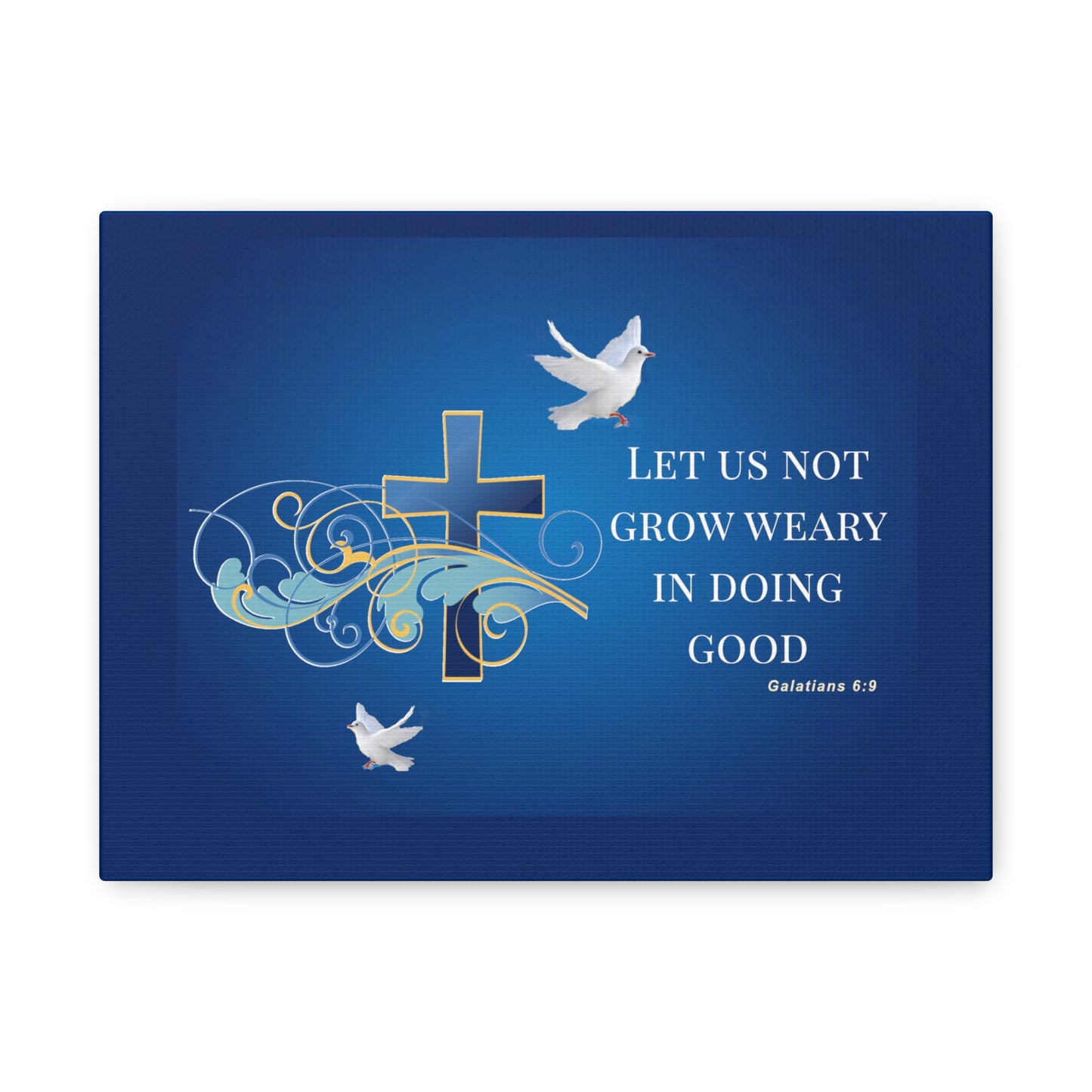 Let Us Not Grow Weary Inspirational Canvas Wall Art