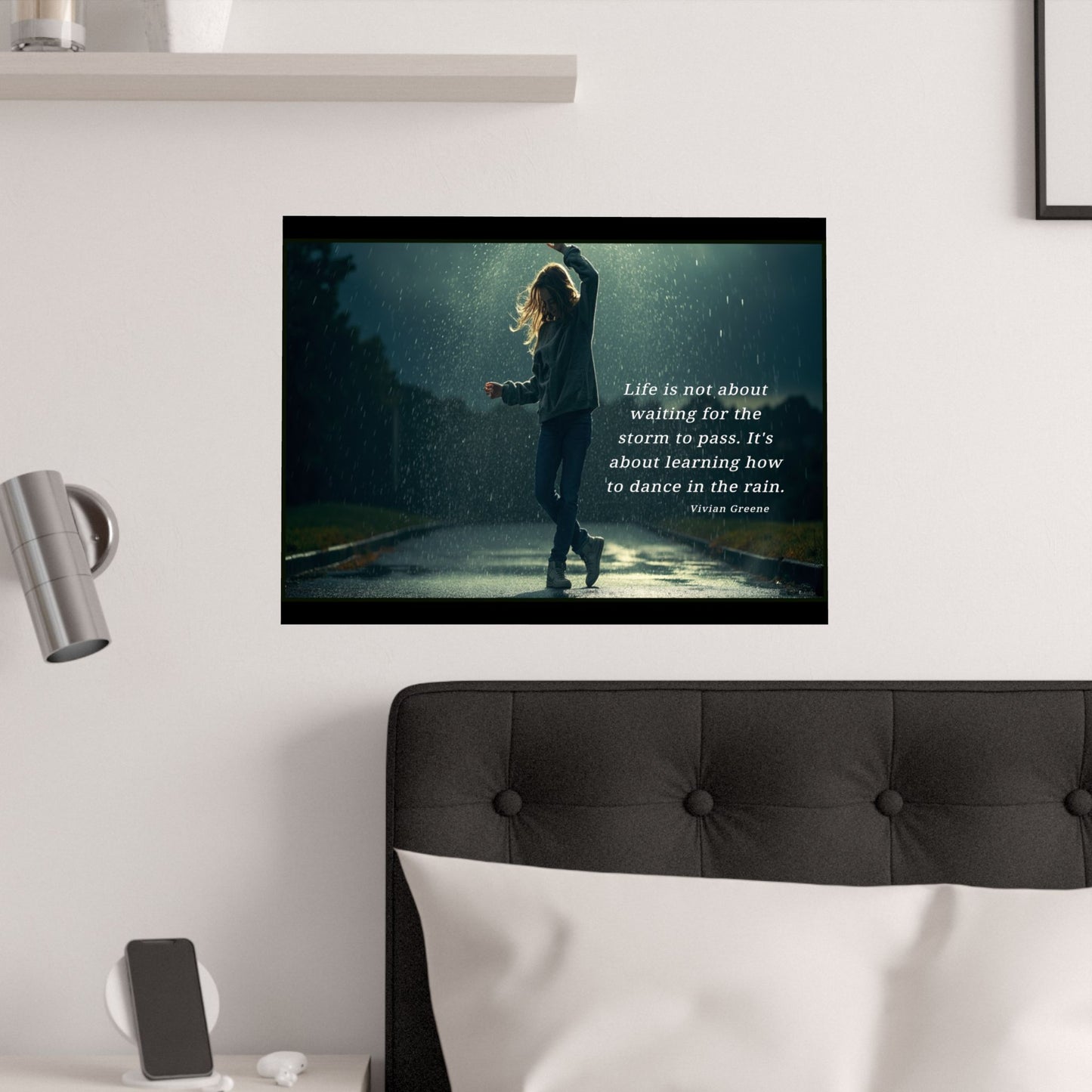 Satin Poster - Dancing in the Rain Inspirational Quote Wall Art