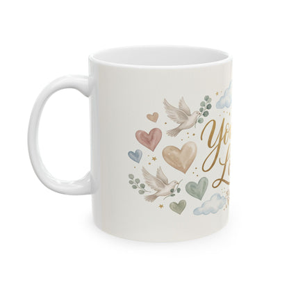 You Are Loved Ceramic Mug (11oz & 15oz)