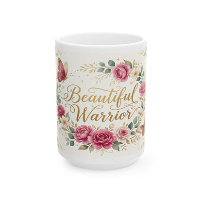 Beautiful Warrior Floral Ceramic Coffee Cup (11oz, 15oz)