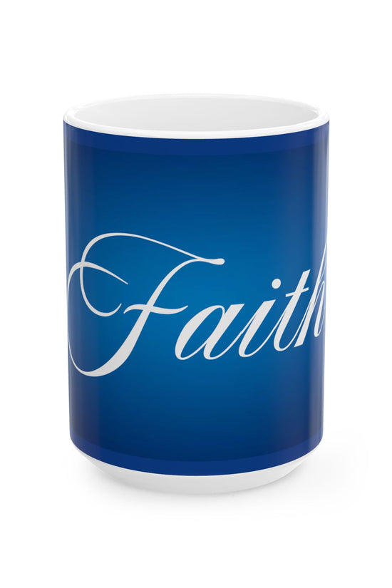 Faith Ceramic Inspirational Blue Coffee Cup (11oz & 15oz) by Grace Canvas.shop