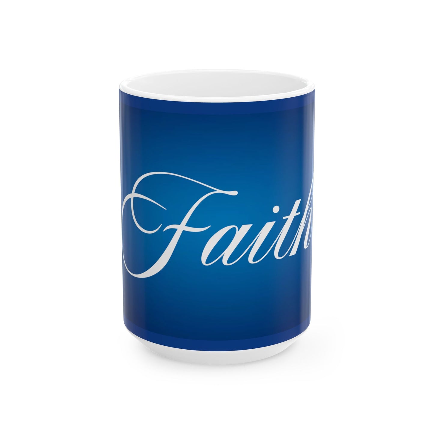 Faith Ceramic Inspirational Blue Coffee Cup (11oz & 15oz)