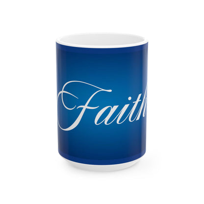 Faith Ceramic Inspirational Blue Coffee Cup (11oz & 15oz)