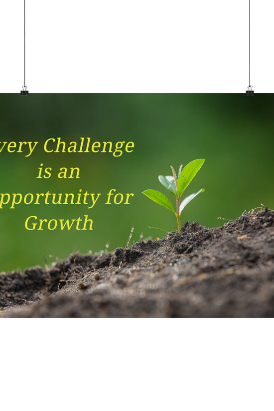 Inspirational Growth Poster "Every Challenge" Satin Print by Grace Canvas Shop