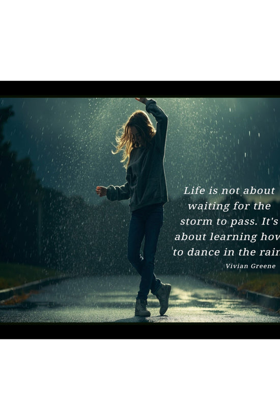 Satin Poster - Dancing in the Rain Inspirational Quote Wall Art by Grace Canvas Shop