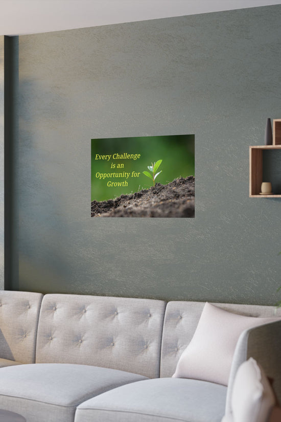 Inspirational Growth Poster "Every Challenge" Satin Print by Grace Canvas Shop