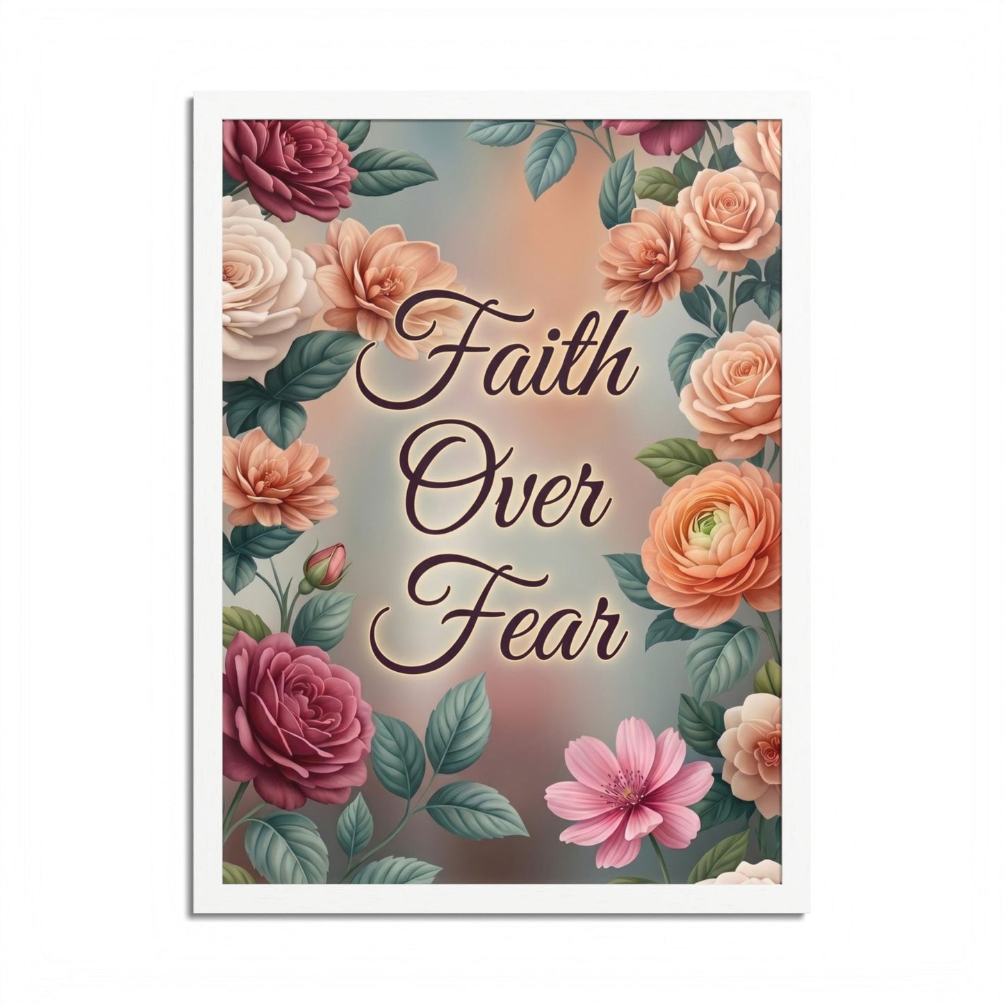 Faith Over Fear Framed Poster = Floral Inspirational Wall Art