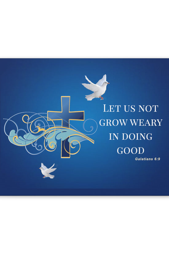 Let Us Not Grow Weary Inspirational Canvas Wall Art by Grace Canvas
