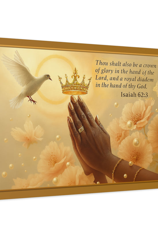 A Crown of Glory Isaiah 62:3 Inspiration Wall Art Print by Grace Canvas
