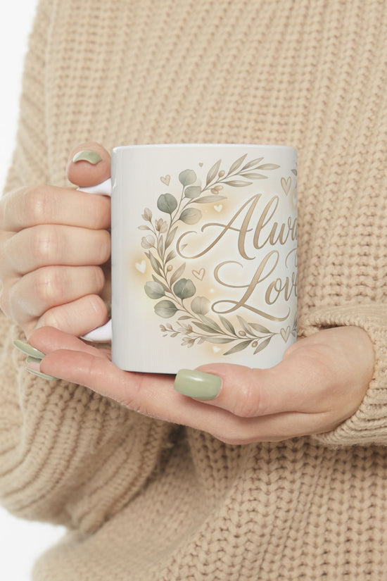 Always Loved Ceramic Mug (11oz, 15oz)