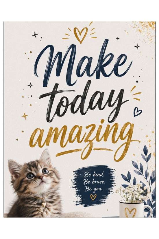 Make Today Amazing Cute Kitten Poster — Inspirational Watercolor Wall Art
