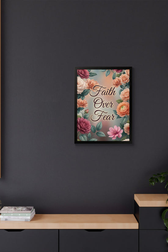 Faith Over Fear Framed Poster