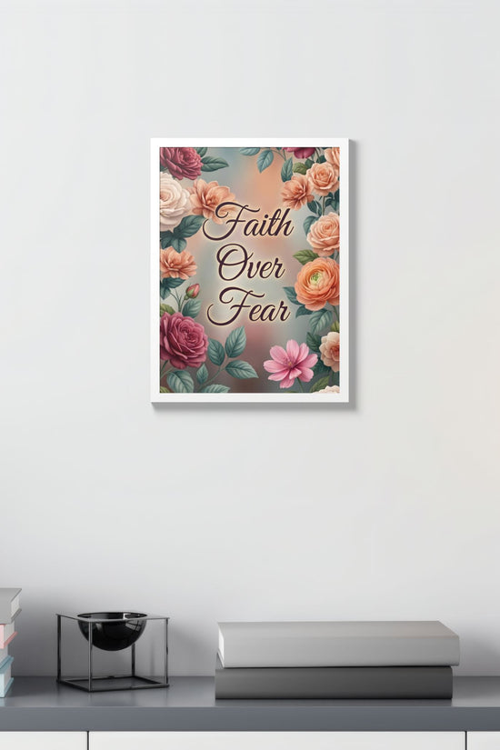 Faith Over Fear Framed Poster