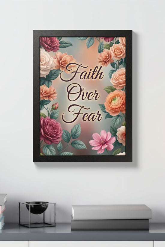 Faith Over Fear Framed Poster