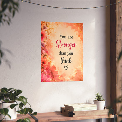 You Are Stronger Than You Think Inspirational Wall Poster