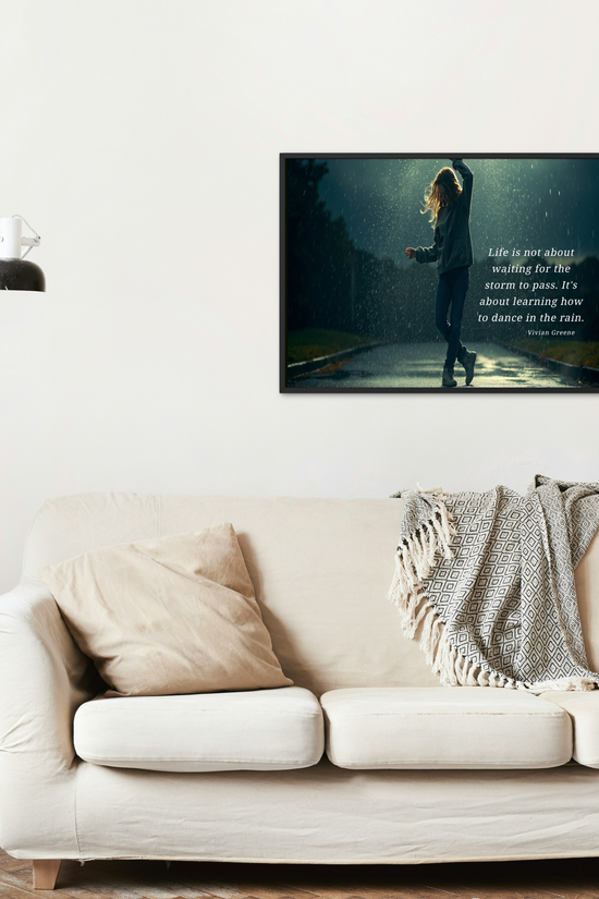 Satin Poster - Dancing in the Rain Inspirational Quote Wall Art by Grace Canvas Shop