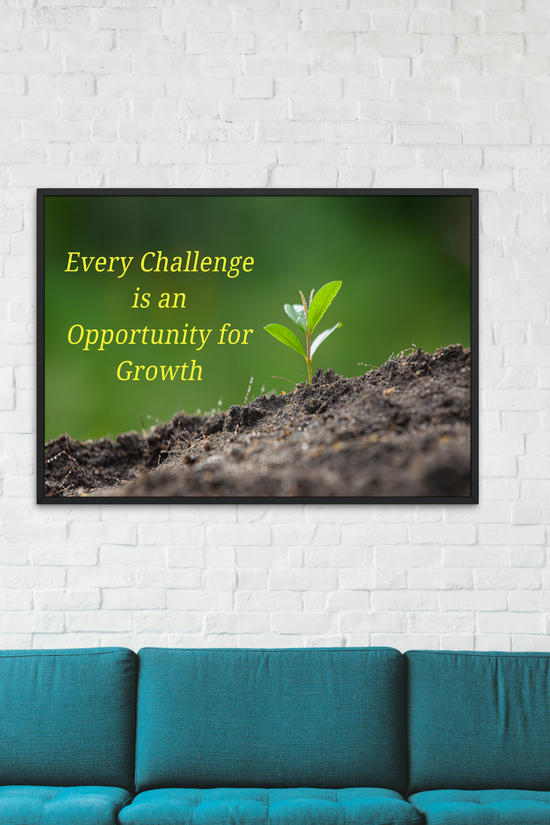 Inspirational Growth Poster "Every Challenge" Satin Print by Grace Canvas Shop
